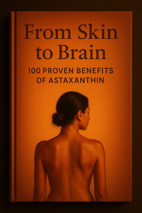 Skin To Brain: 100 Astaxanthin Secrets